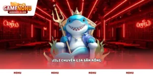 JILI chuyên gia săn rồng