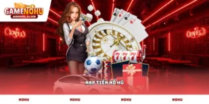 Nạp tiền nổ hũ