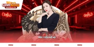 Rút tiền nổ hũ