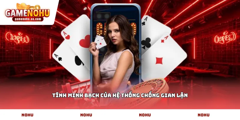 Tính minh bạch của hệ thống chống gian lận